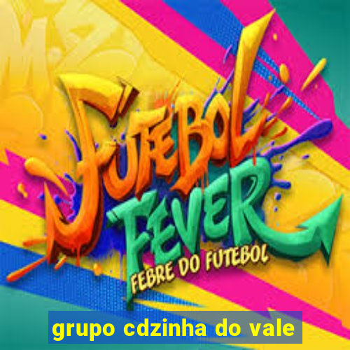 grupo cdzinha do vale